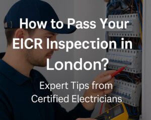 EICR inspection In London and certified electition.